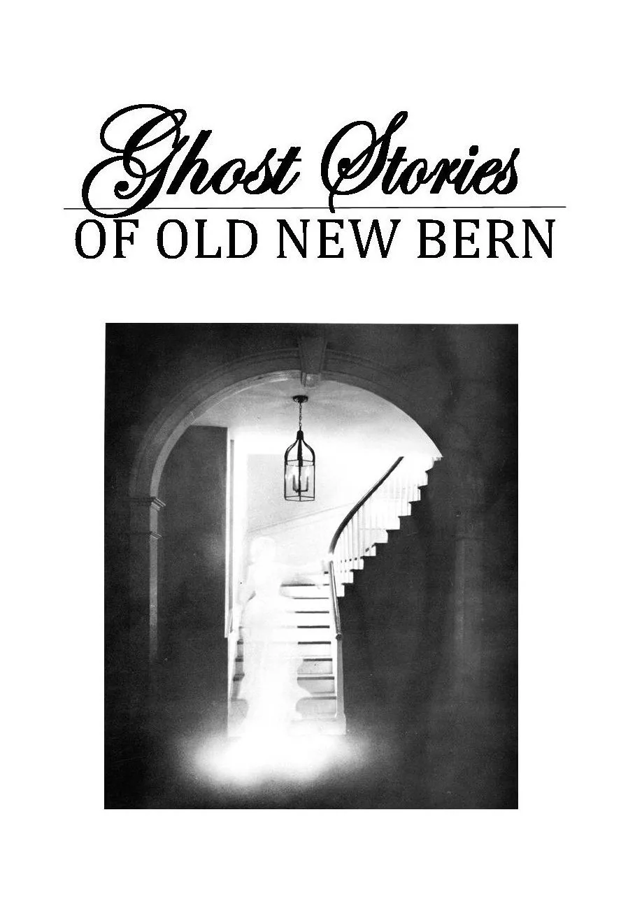 Ghost Stories of Old New Bern